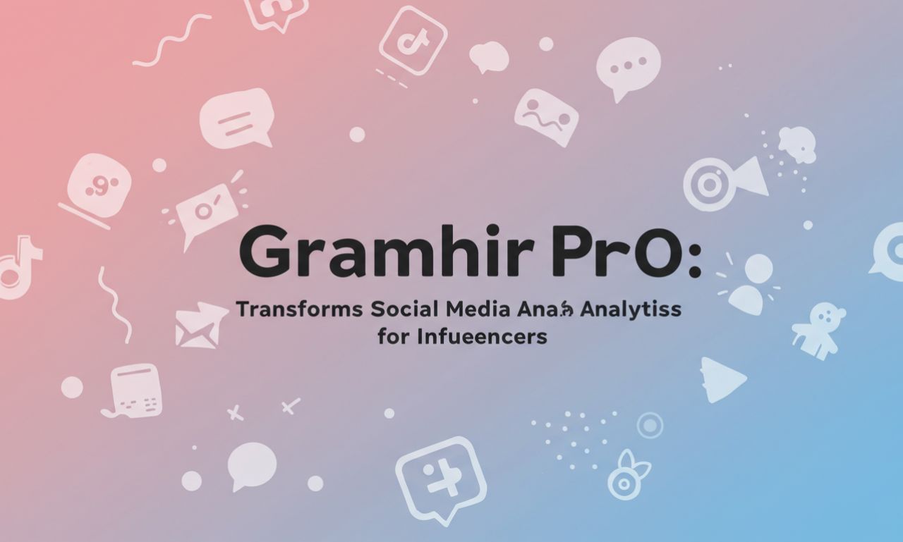 gramhir pro: Transforms Social Media Analytics for Influencers